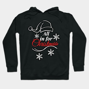 All in for Christmas, typographic, simple and multicolored design, Christmas design Hoodie